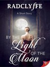 Cover image for By the Light of the Moon